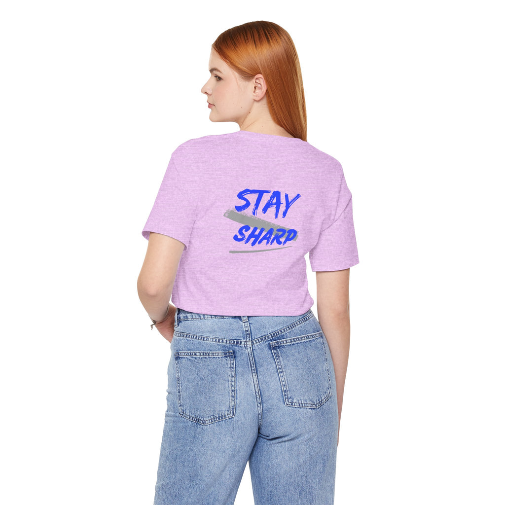 Stay Sharp Graphic Tee — "Stay Sharp" Back Print & Mindset Chest Design