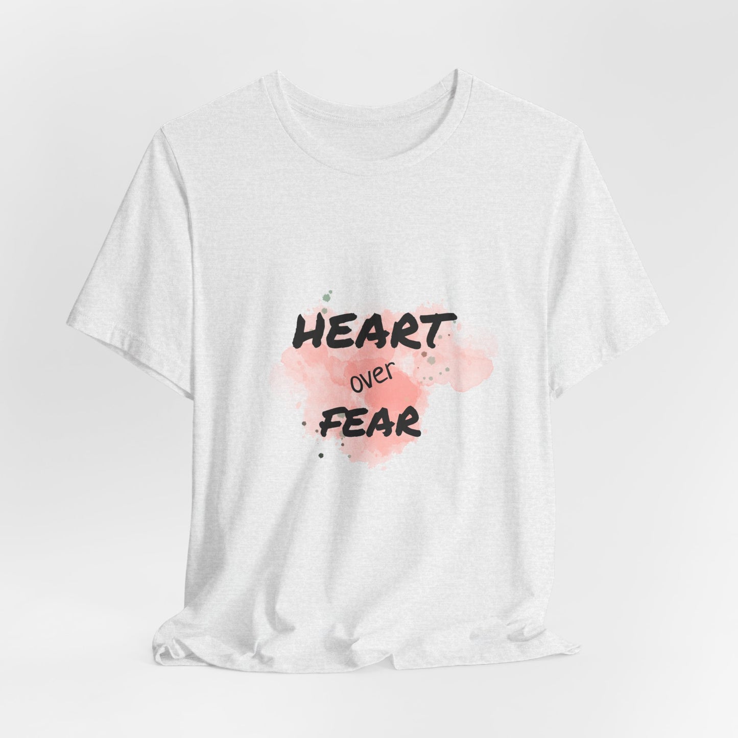 Heart Over Fear T‑Shirt — Inspirational Pink Watercolor Graphic Tee