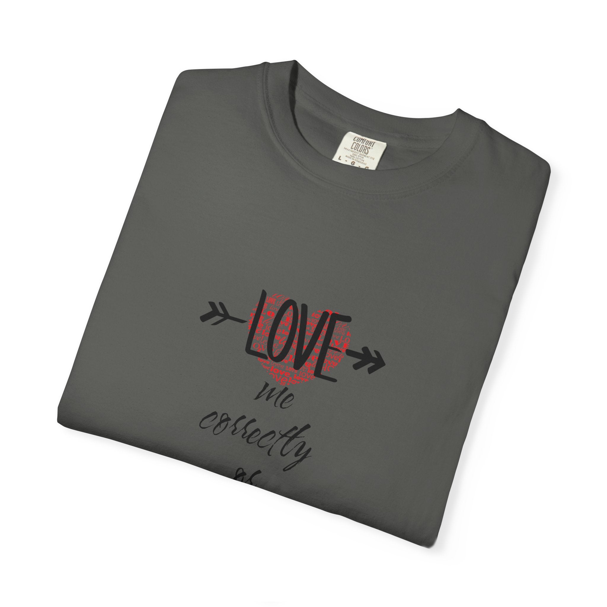 T-Shirt — "Love Me Correctly or Me Leave" Graphic Tee (Eye Illustration)