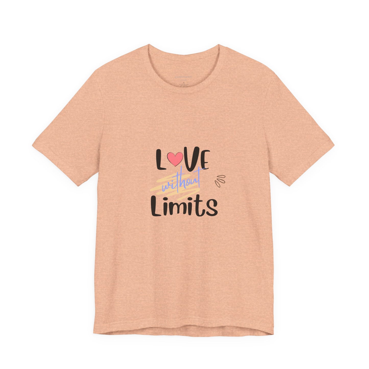 Love Without Limits Tee — Inspirational Heart Graphic Shirt