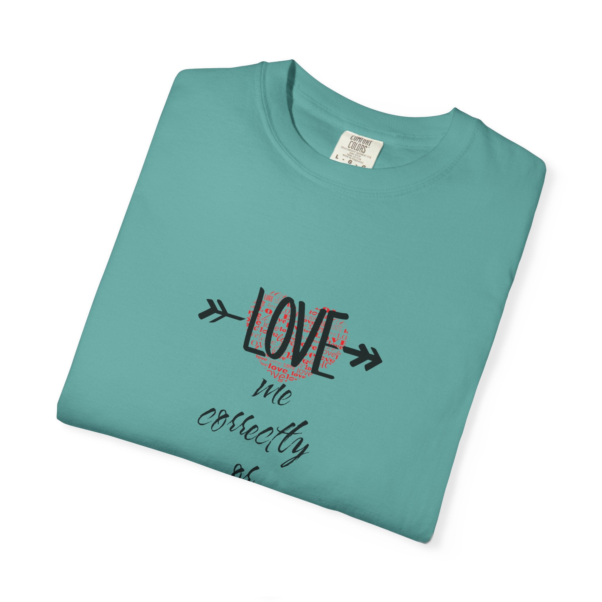 T-Shirt — "Love Me Correctly or Me Leave" Graphic Tee (Eye Illustration)
