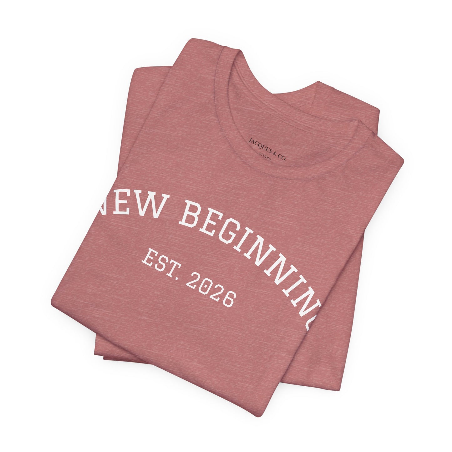 New Beginning Tee — "New Beginning EST. 2026" Motivational Moving Forward T-Shirt