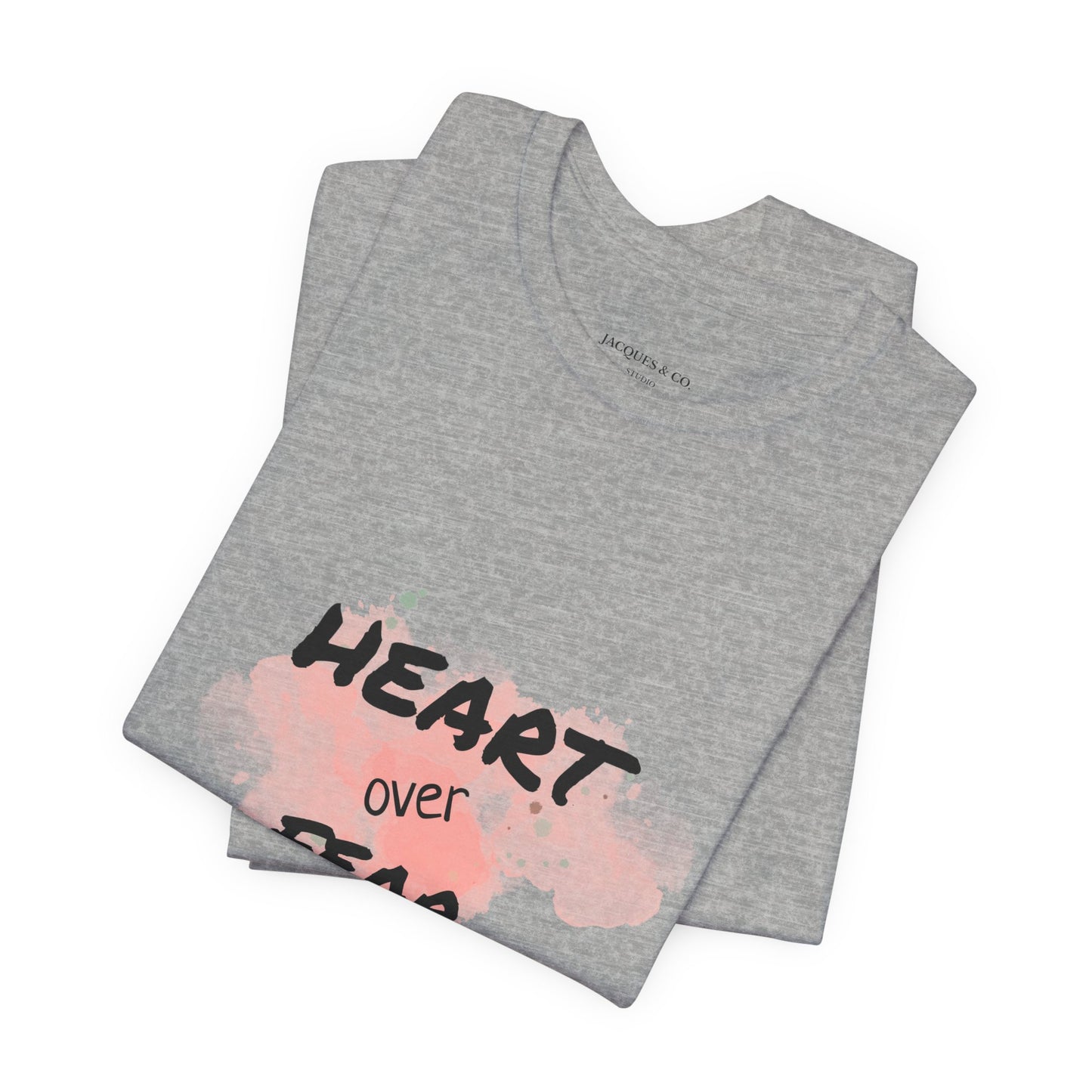 Heart Over Fear T‑Shirt — Inspirational Pink Watercolor Graphic Tee