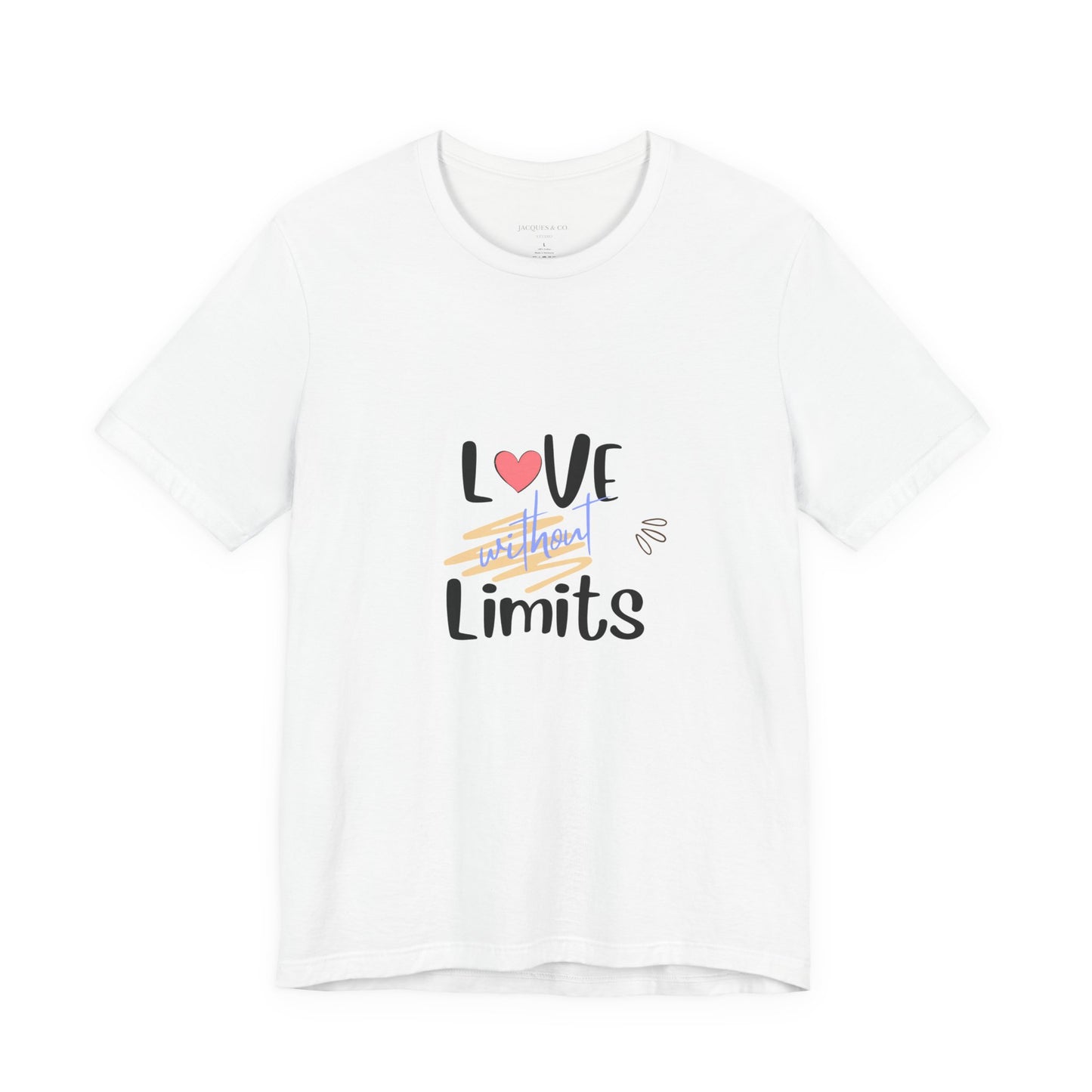 Love Without Limits Tee — Inspirational Heart Graphic Shirt