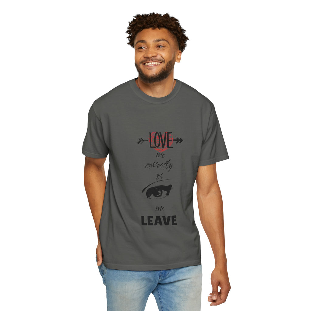 T-Shirt — "Love Me Correctly or Me Leave" Graphic Tee (Eye Illustration)