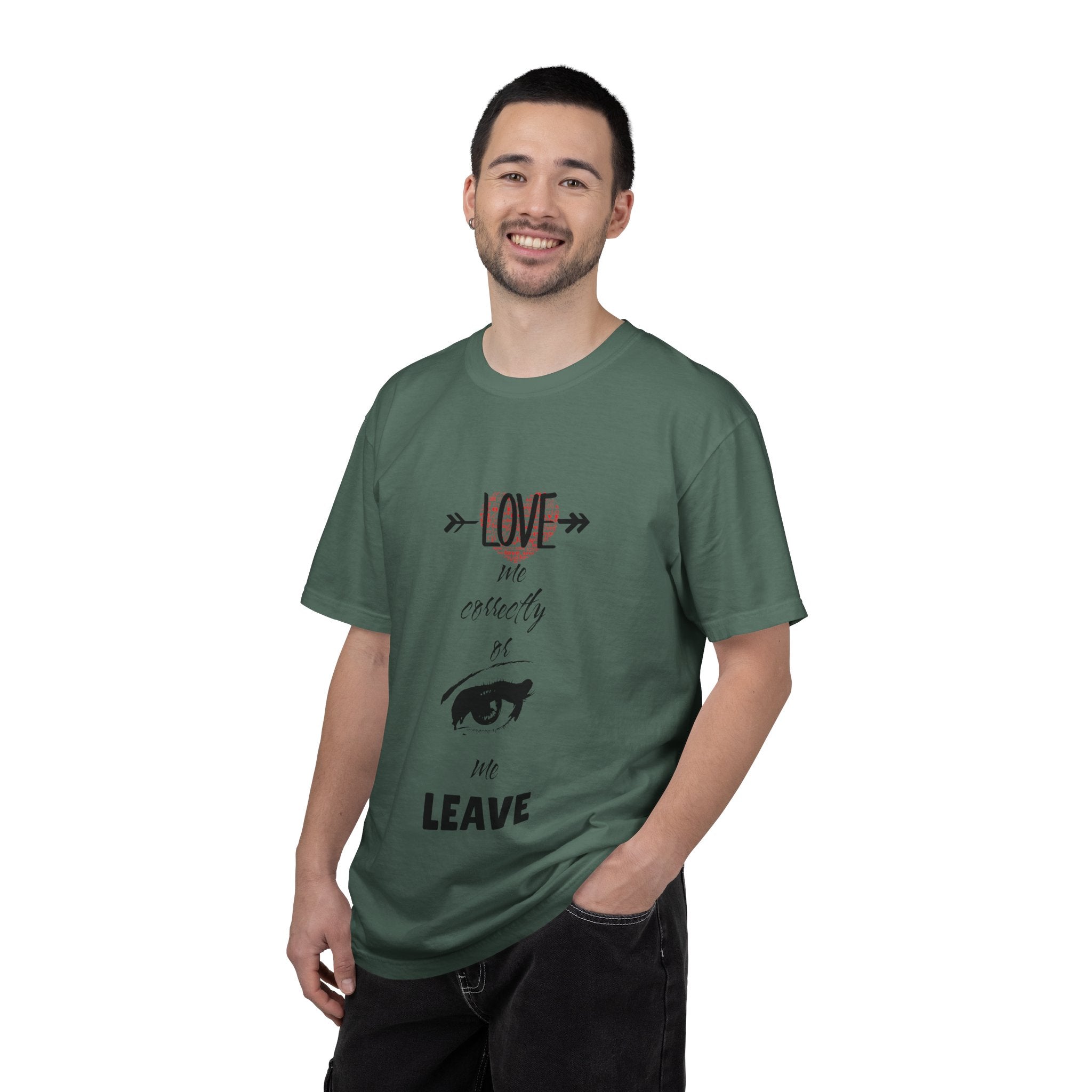 T-Shirt — "Love Me Correctly or Me Leave" Graphic Tee (Eye Illustration)