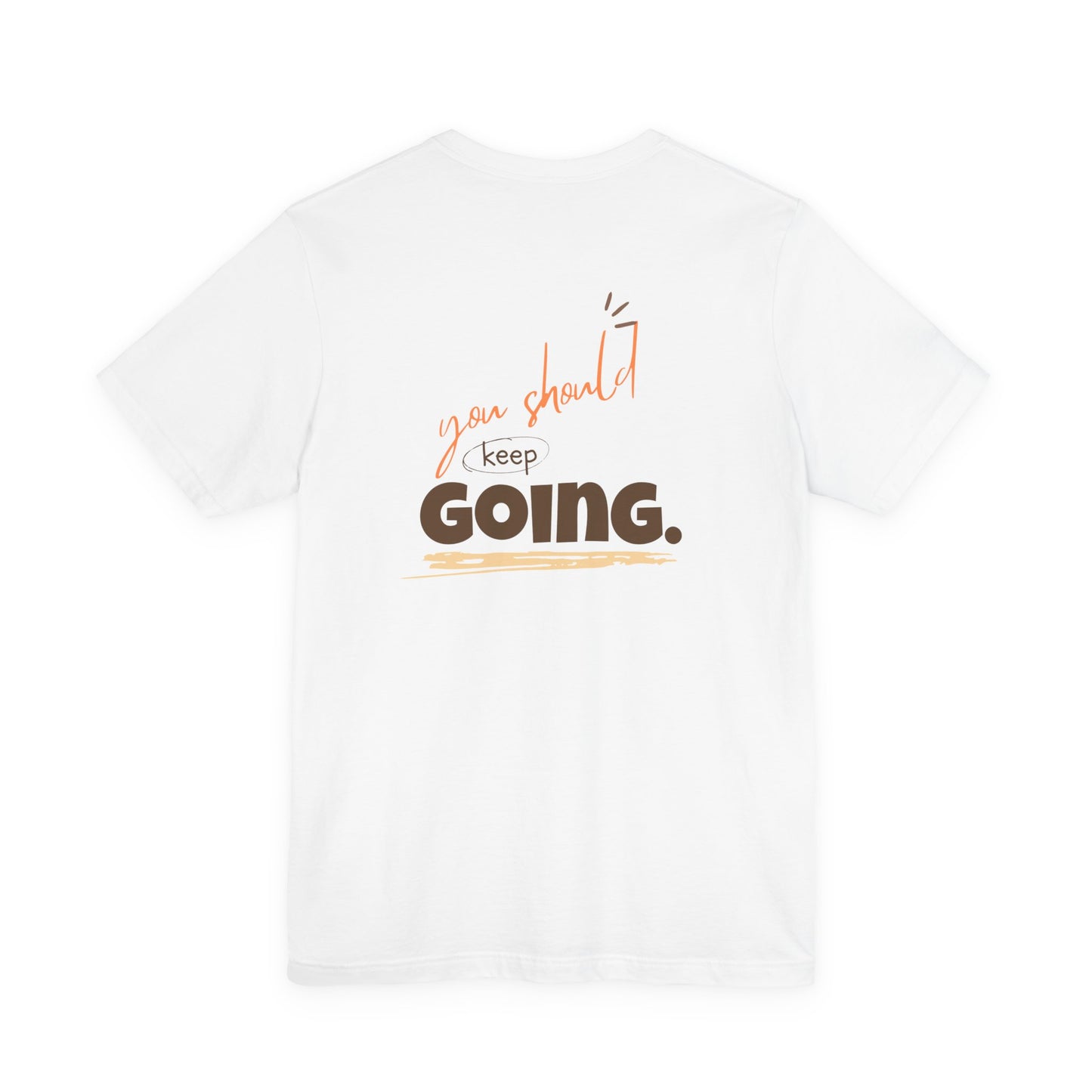 Motivational 'One Step' T-Shirt — Keep Going Inspirational Graphic Tee