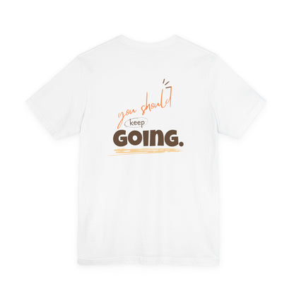 Motivational 'One Step' T-Shirt — Keep Going Inspirational Graphic Tee