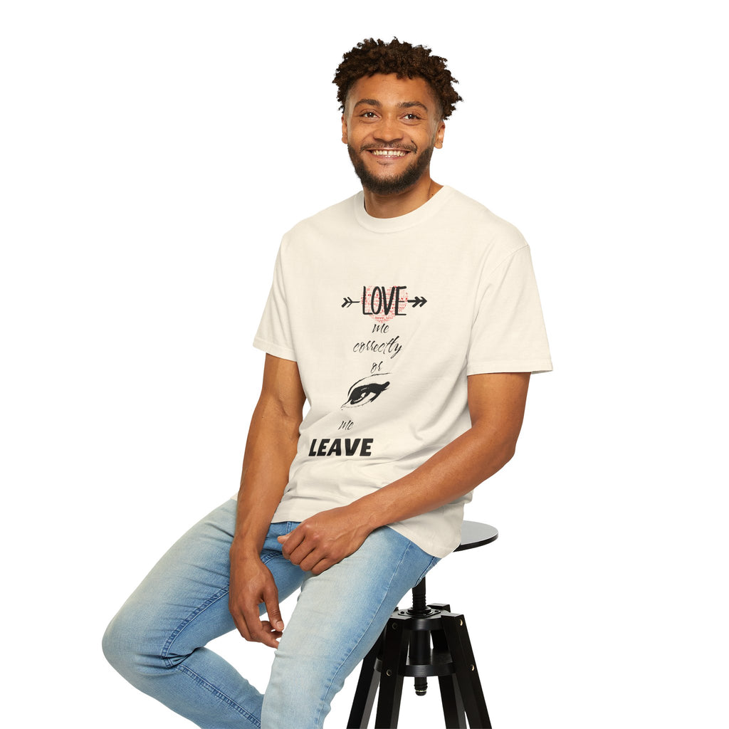 T-Shirt — "Love Me Correctly or Me Leave" Graphic Tee (Eye Illustration)