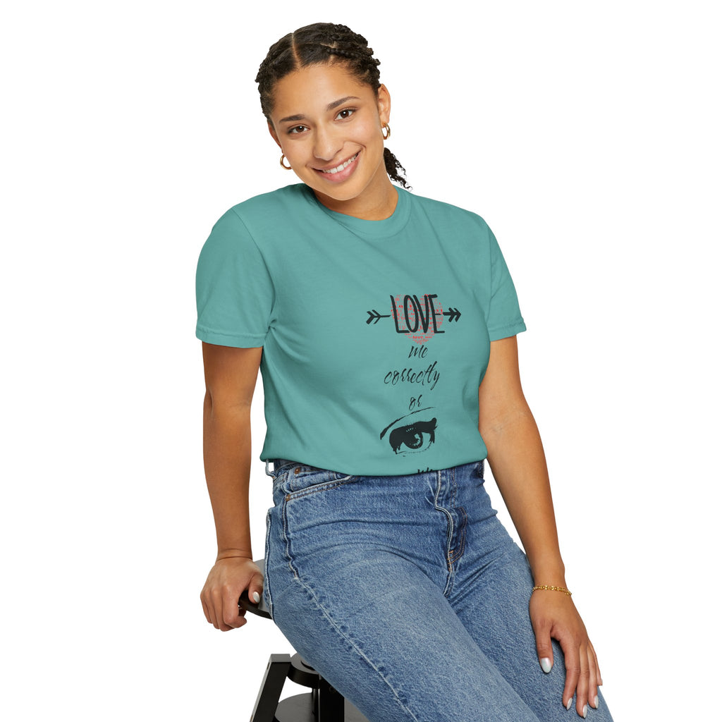 T-Shirt — "Love Me Correctly or Me Leave" Graphic Tee (Eye Illustration)