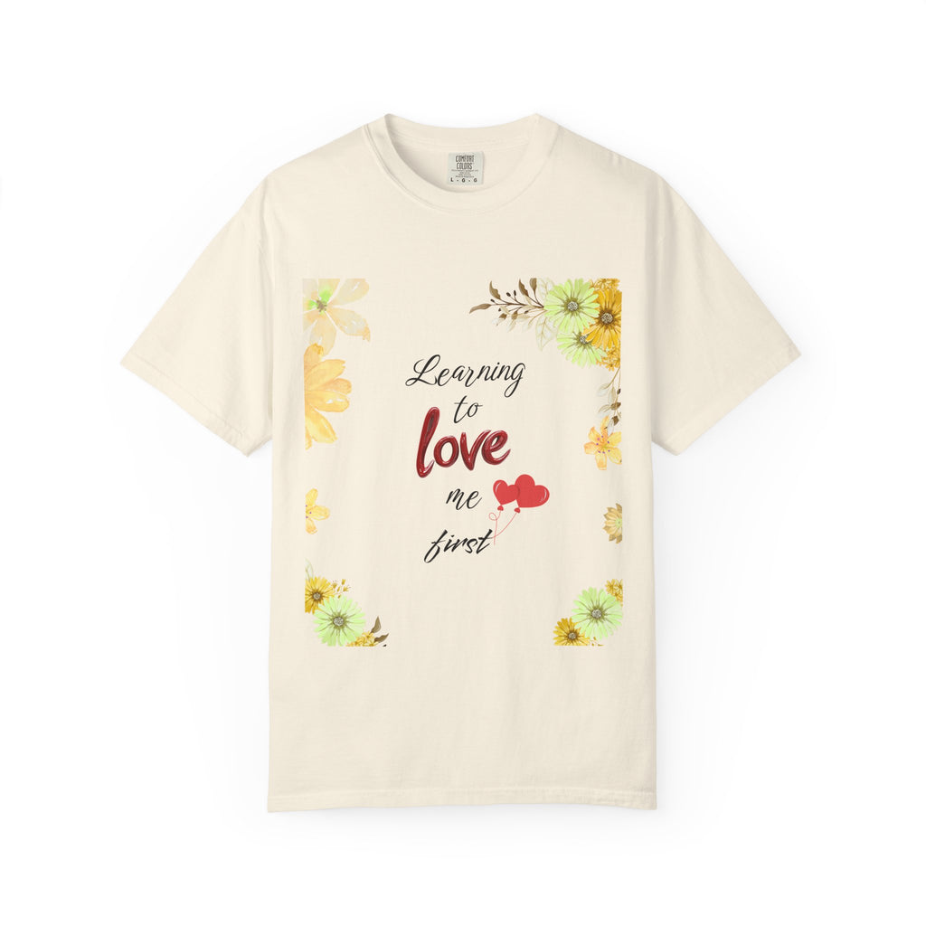 Learning to Love Me First Floral T-Shirt