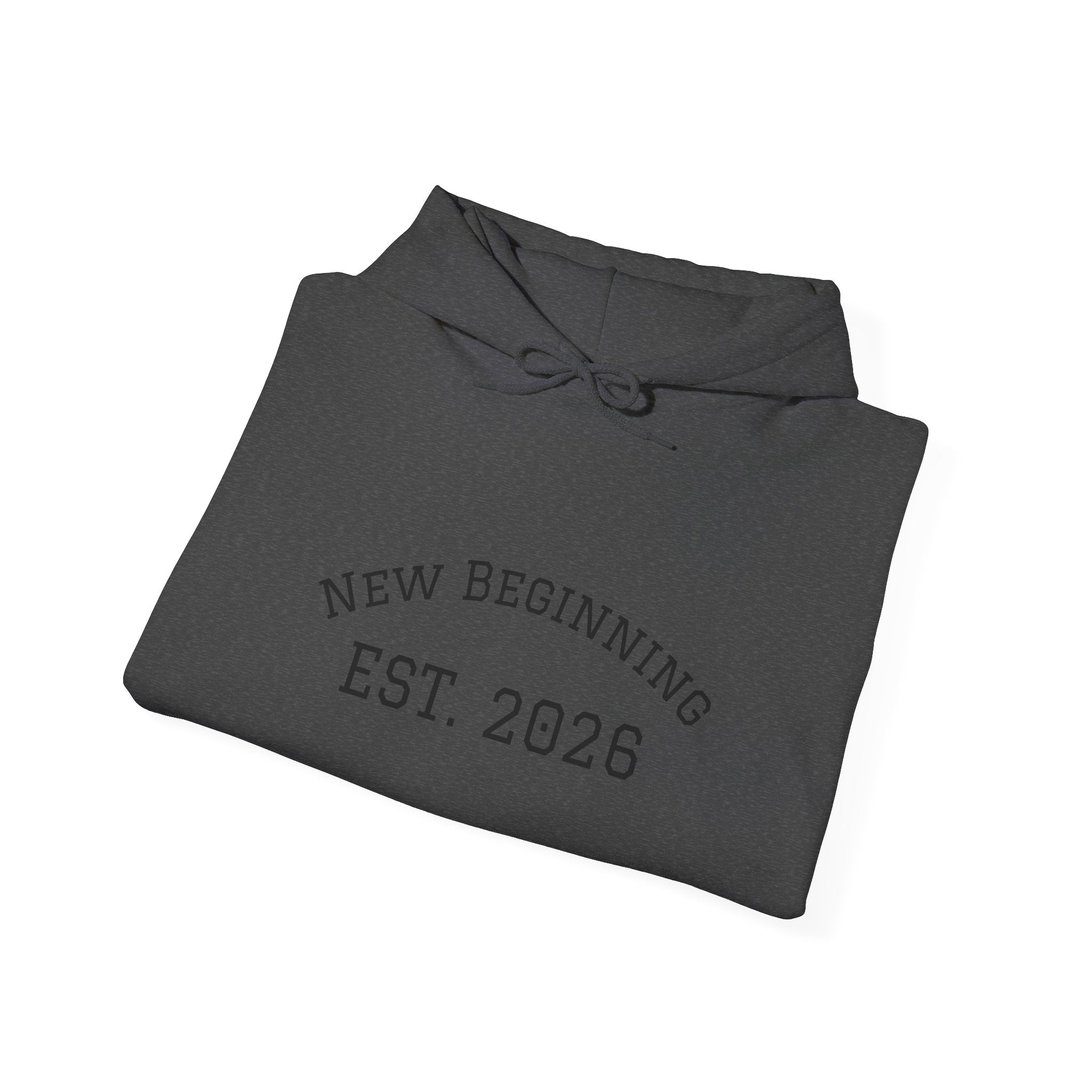 Hoodie — "New Beginning EST. 2026" Minimal Moving Forward Pullover