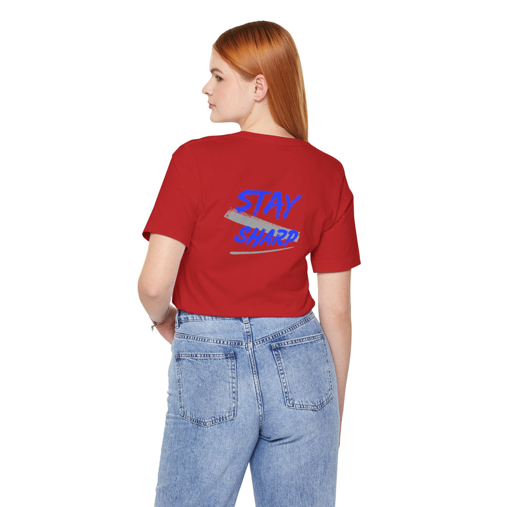 Stay Sharp Graphic Tee — "Stay Sharp" Back Print & Mindset Chest Design