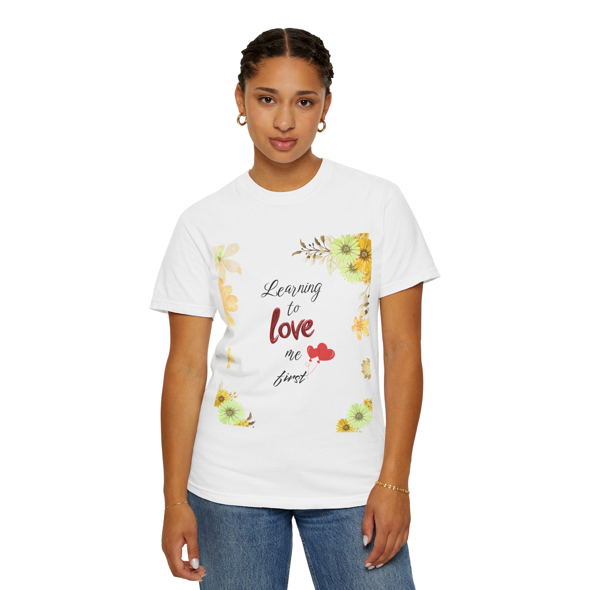 Learning to Love Me First Floral T-Shirt