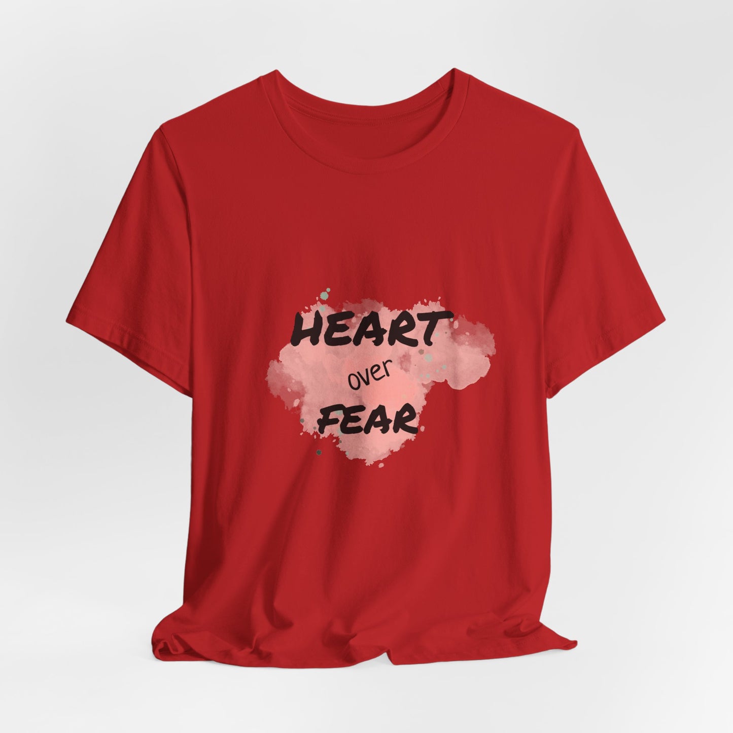 Heart Over Fear T‑Shirt — Inspirational Pink Watercolor Graphic Tee