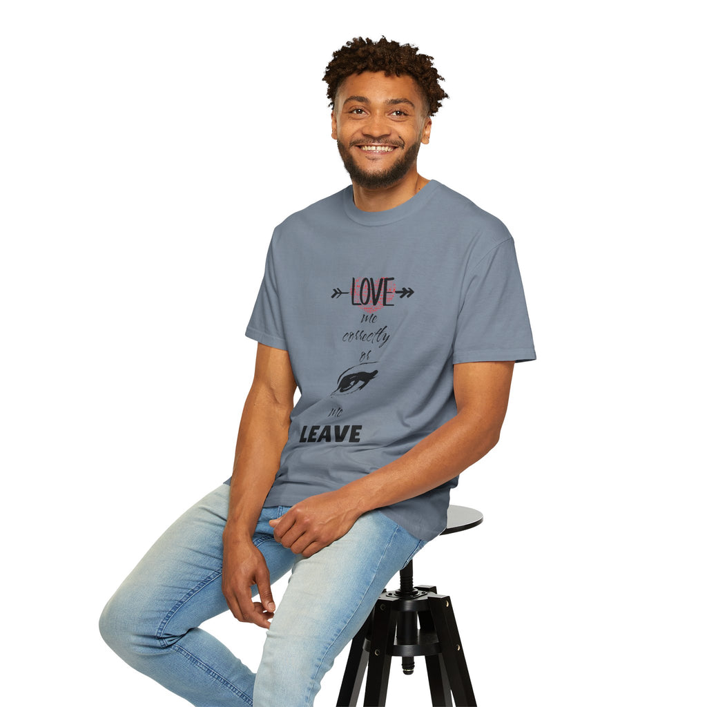 T-Shirt — "Love Me Correctly or Me Leave" Graphic Tee (Eye Illustration)
