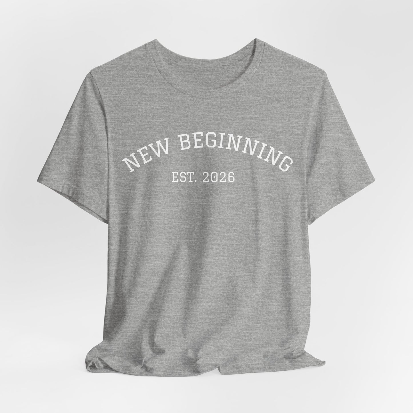 New Beginning Tee — "New Beginning EST. 2026" Motivational Moving Forward T-Shirt