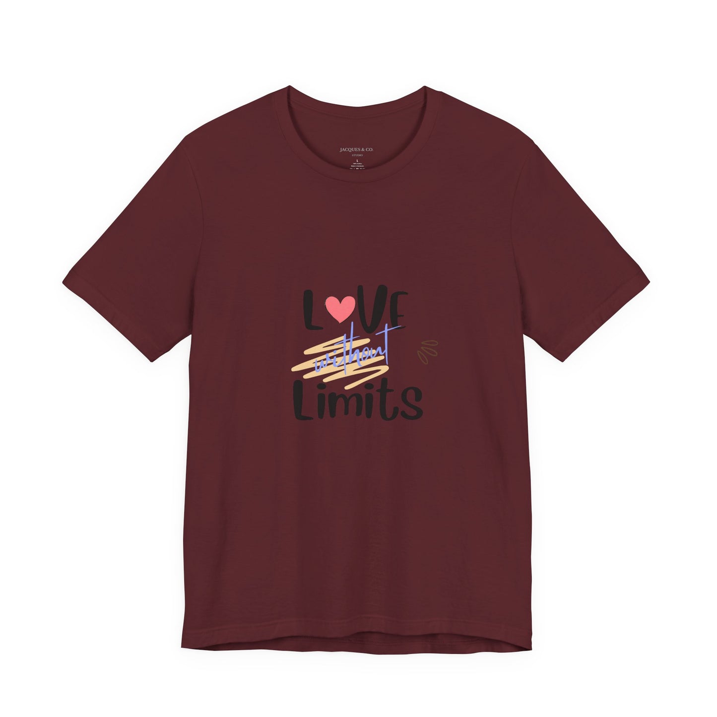 Love Without Limits Tee — Inspirational Heart Graphic Shirt