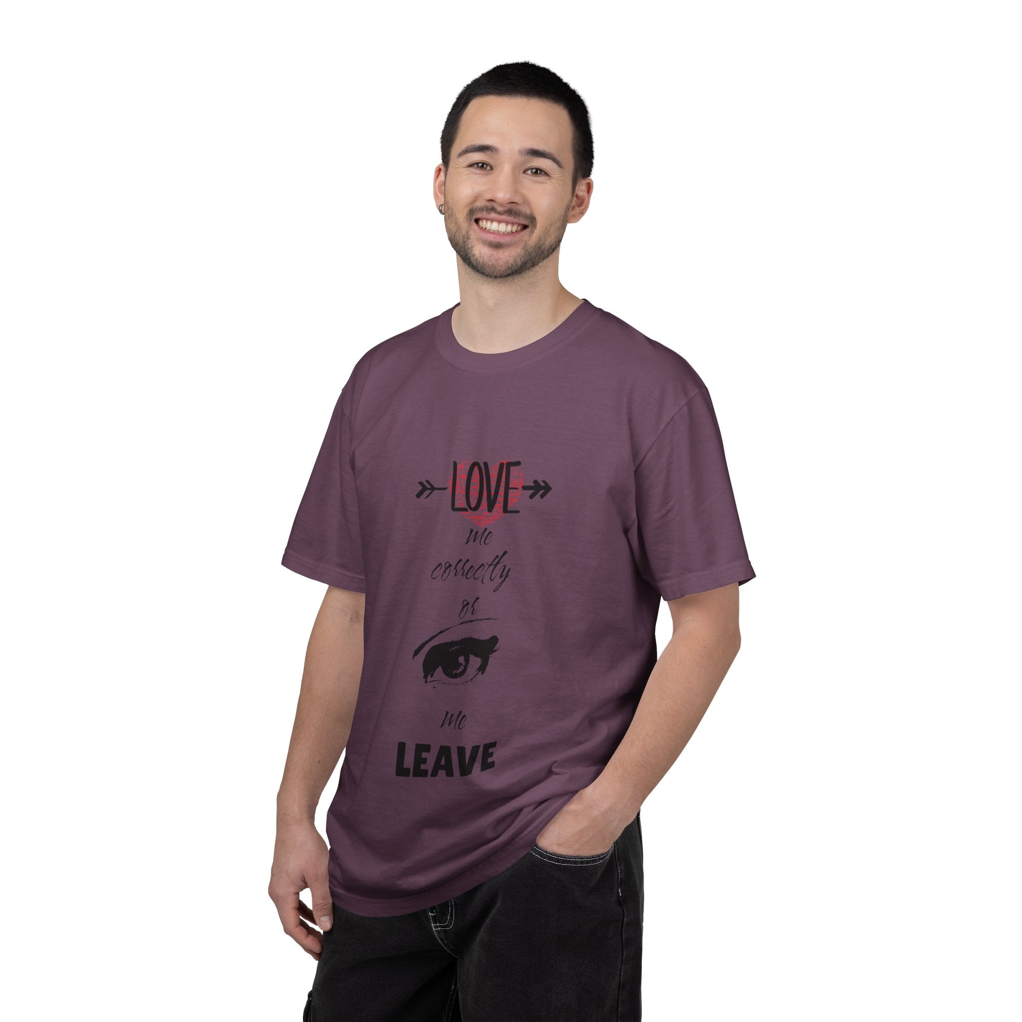 T-Shirt — "Love Me Correctly or Me Leave" Graphic Tee (Eye Illustration)