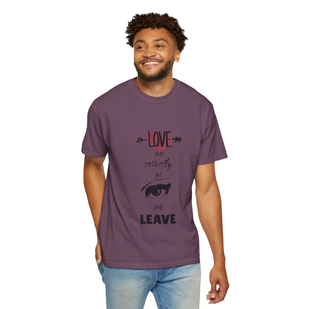 T-Shirt — "Love Me Correctly or Me Leave" Graphic Tee (Eye Illustration)