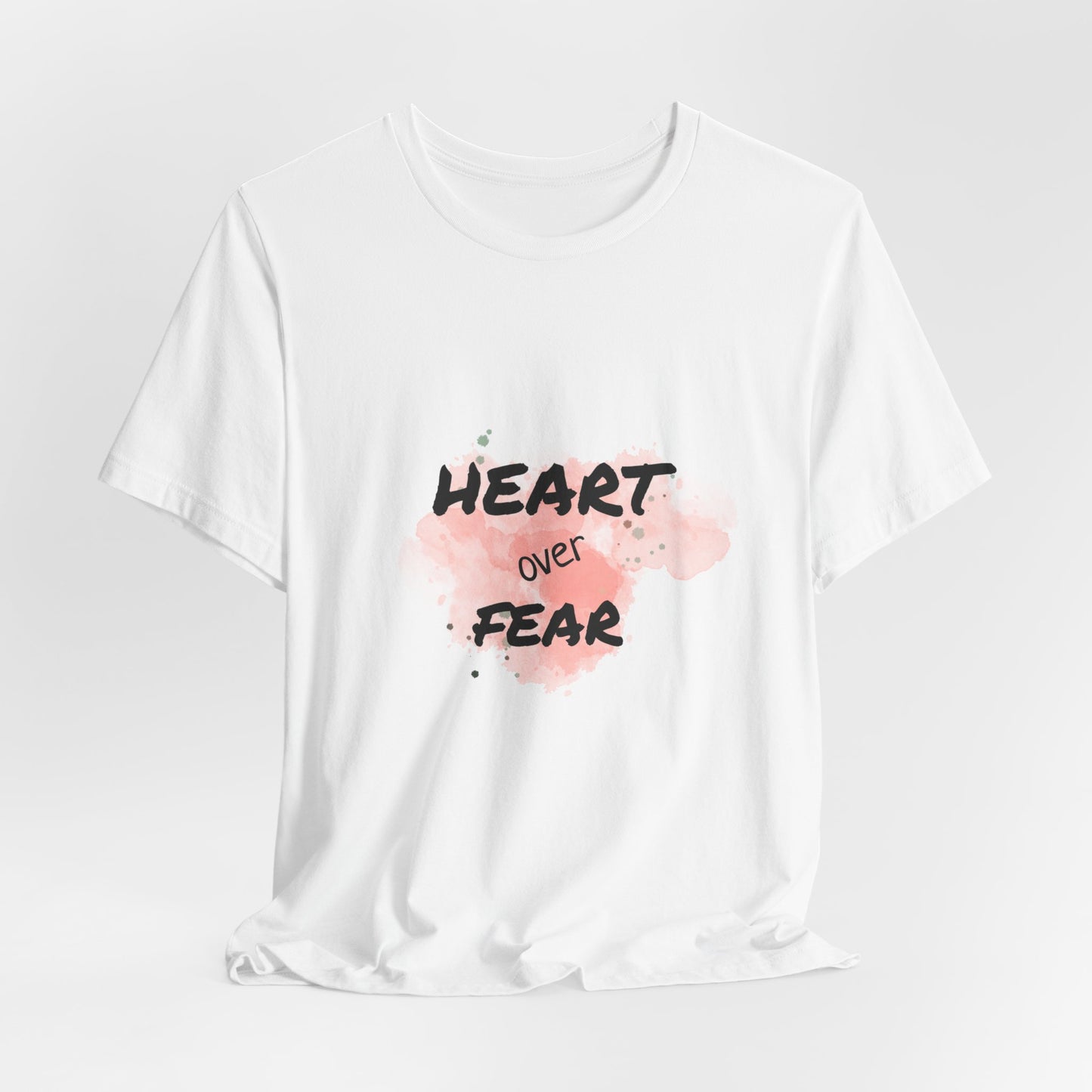 Heart Over Fear T‑Shirt — Inspirational Pink Watercolor Graphic Tee