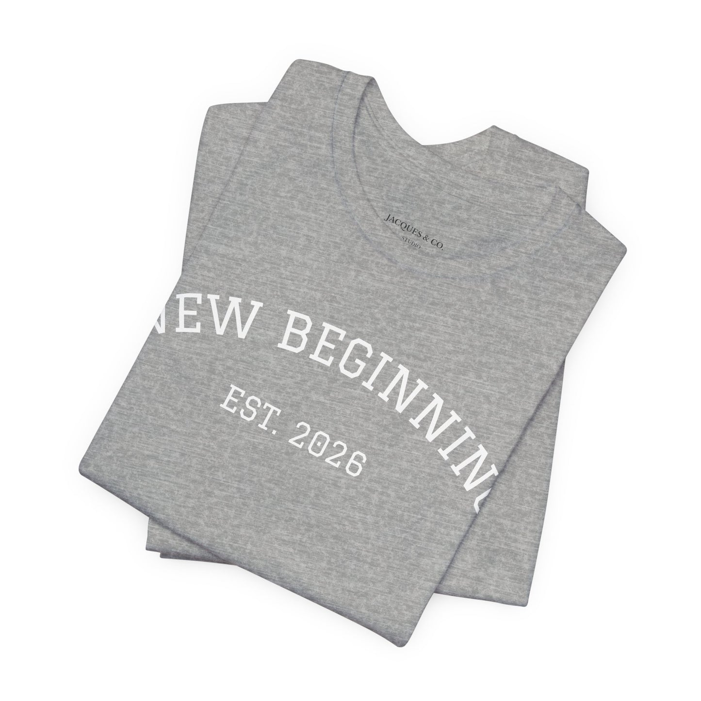 New Beginning Tee — "New Beginning EST. 2026" Motivational Moving Forward T-Shirt
