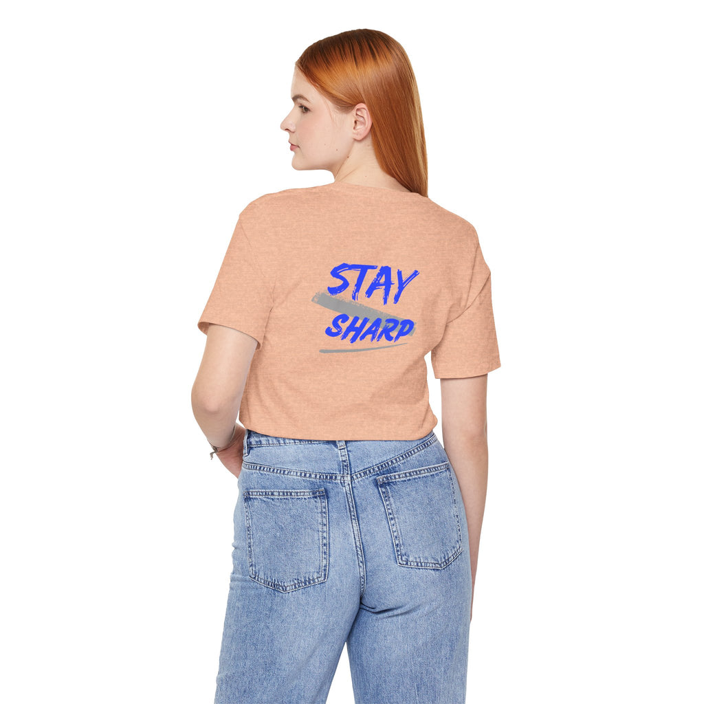 Stay Sharp Graphic Tee — "Stay Sharp" Back Print & Mindset Chest Design