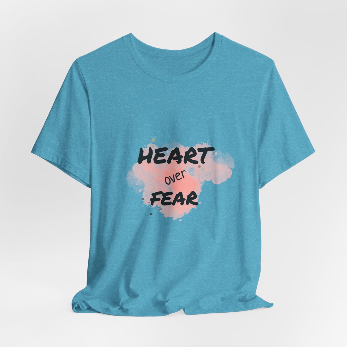 Heart Over Fear T‑Shirt — Inspirational Pink Watercolor Graphic Tee