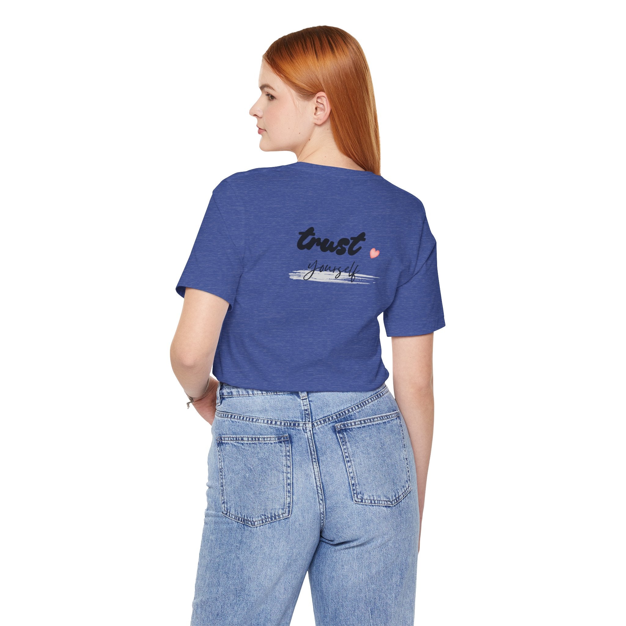 Trust Yourself Tee — Inspirational Graphic Short Sleeve Shirt