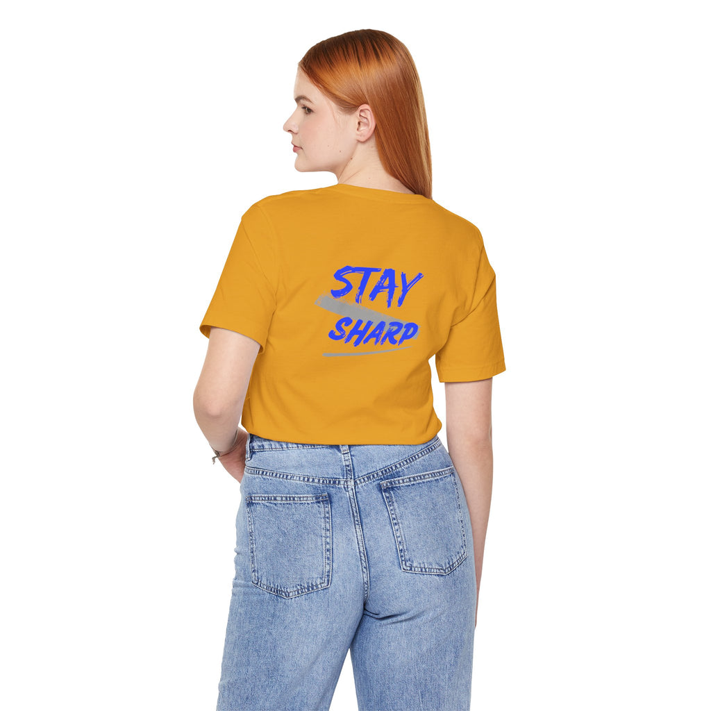 Stay Sharp Graphic Tee — "Stay Sharp" Back Print & Mindset Chest Design