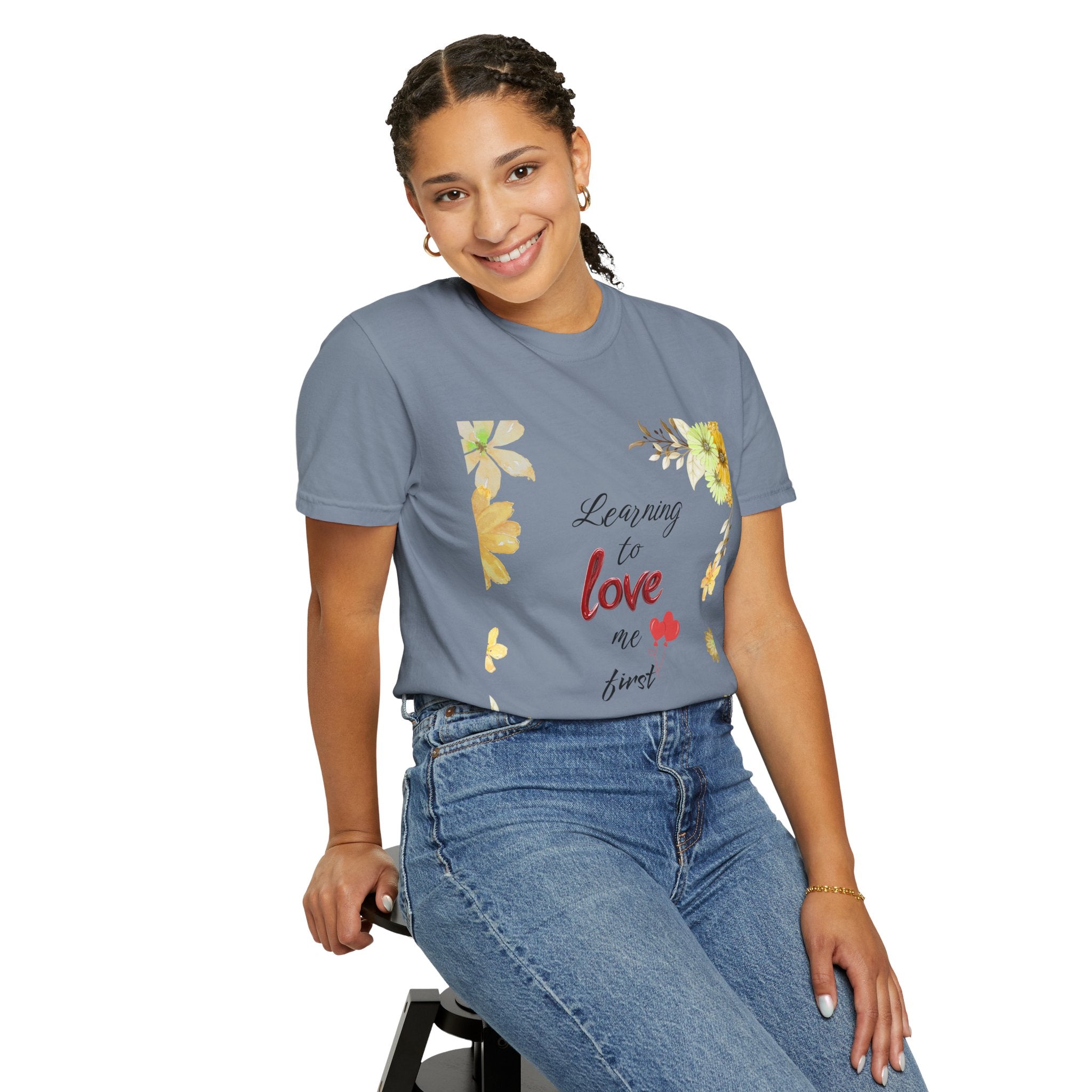 Learning to Love Me First Floral T-Shirt