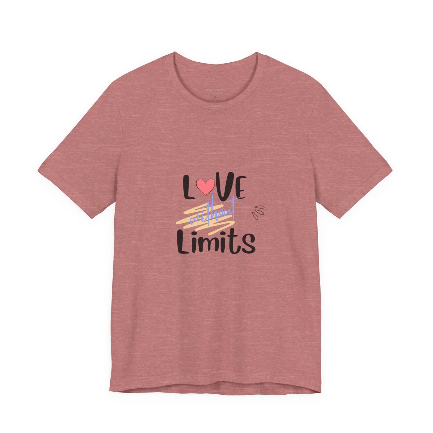 Love Without Limits Tee — Inspirational Heart Graphic Shirt