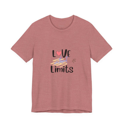 Love Without Limits Tee — Inspirational Heart Graphic Shirt