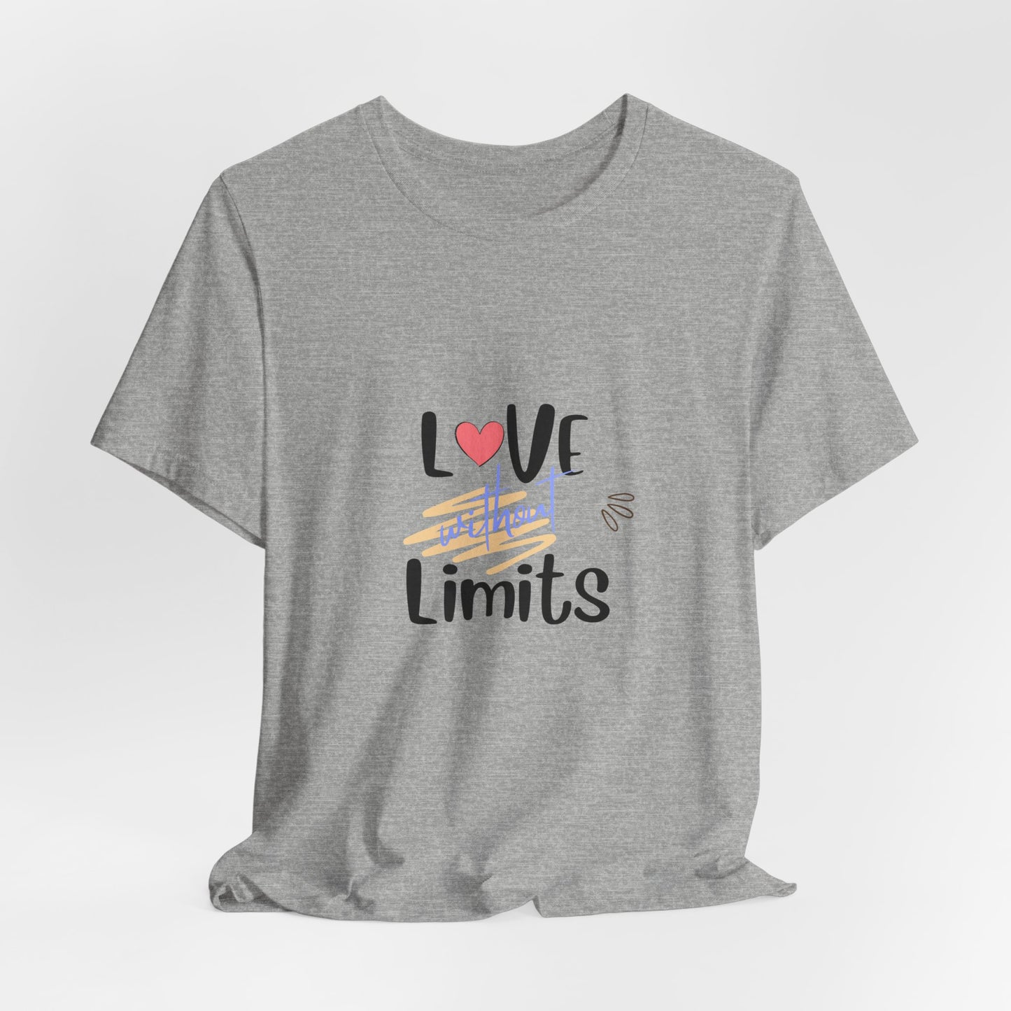 Love Without Limits Tee — Inspirational Heart Graphic Shirt