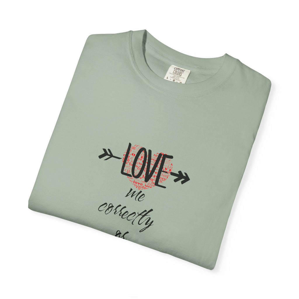 T-Shirt — "Love Me Correctly or Me Leave" Graphic Tee (Eye Illustration)