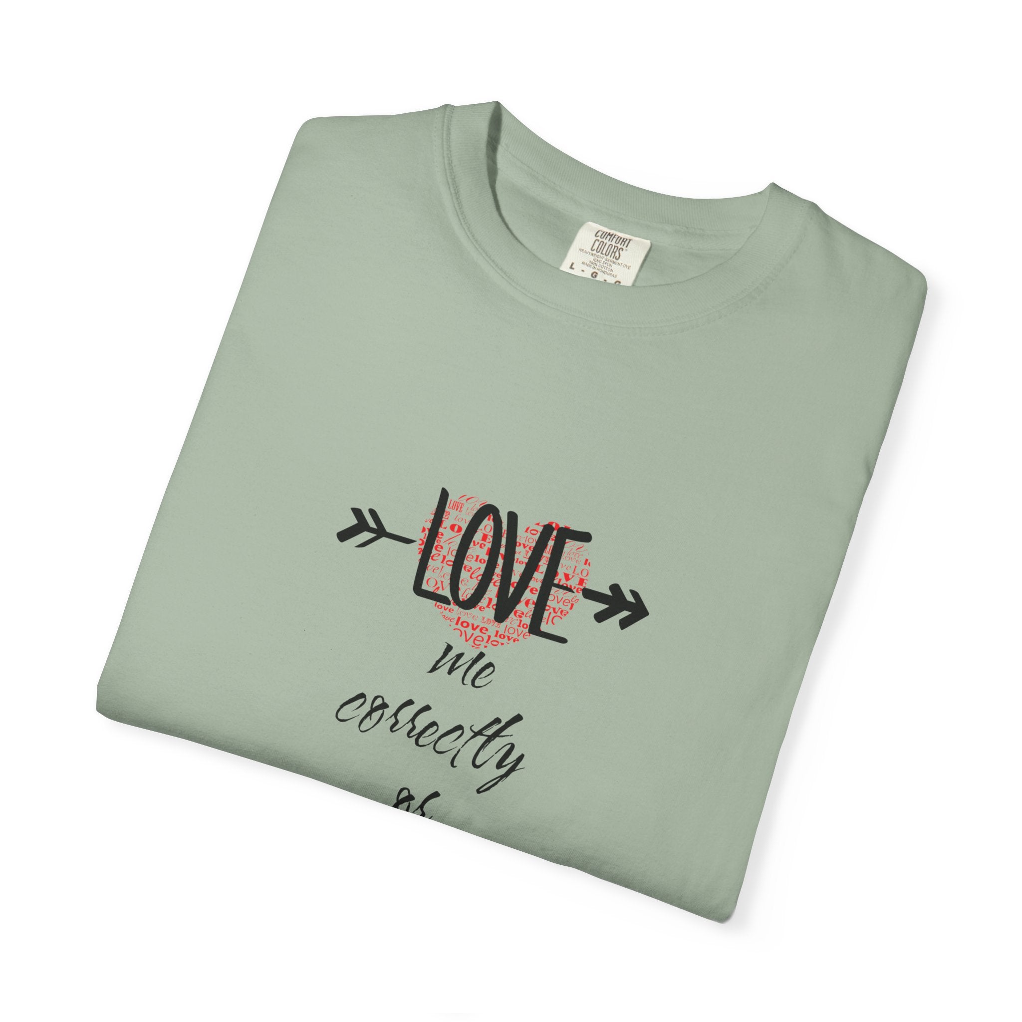 T-Shirt — "Love Me Correctly or Me Leave" Graphic Tee (Eye Illustration)