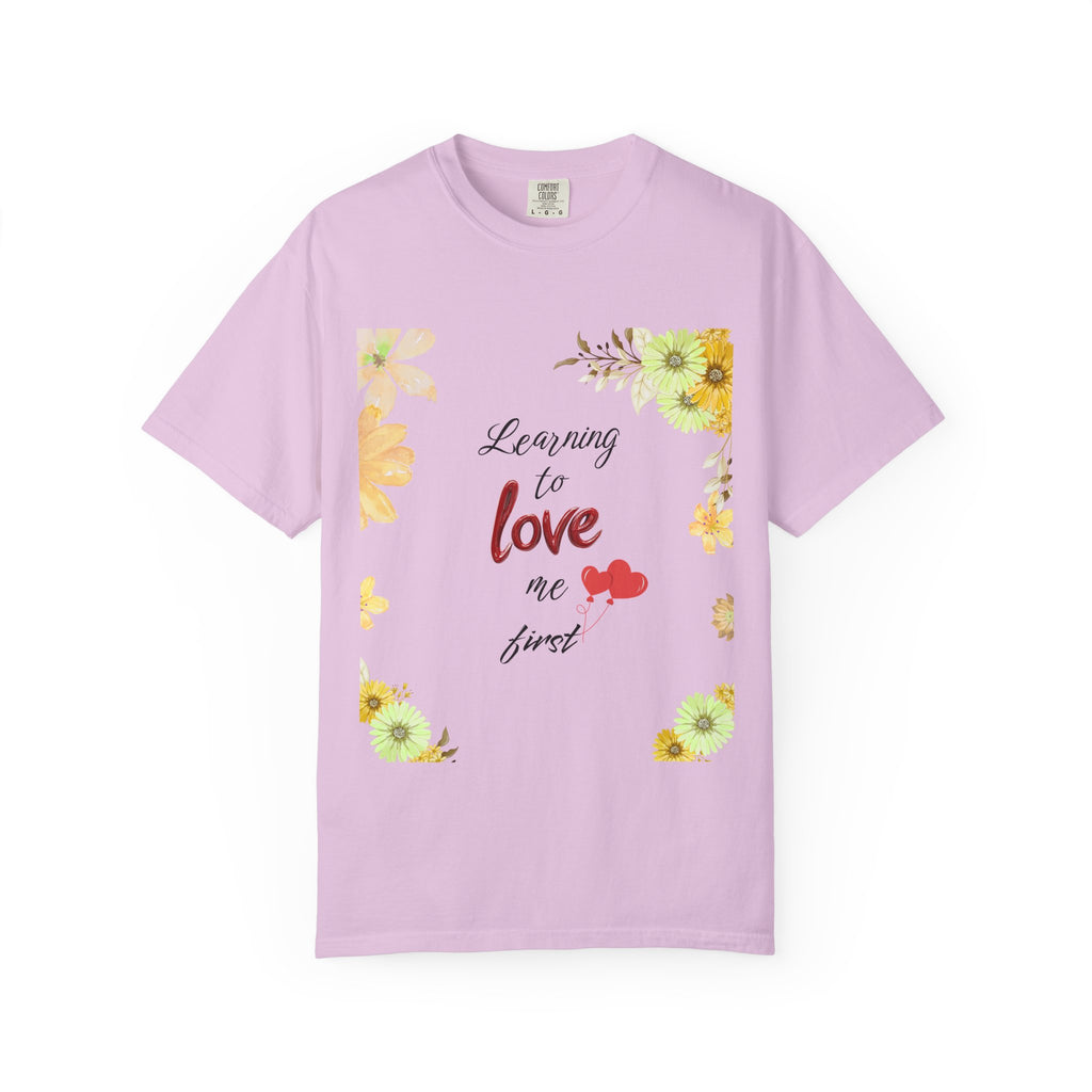 Learning to Love Me First Floral T-Shirt