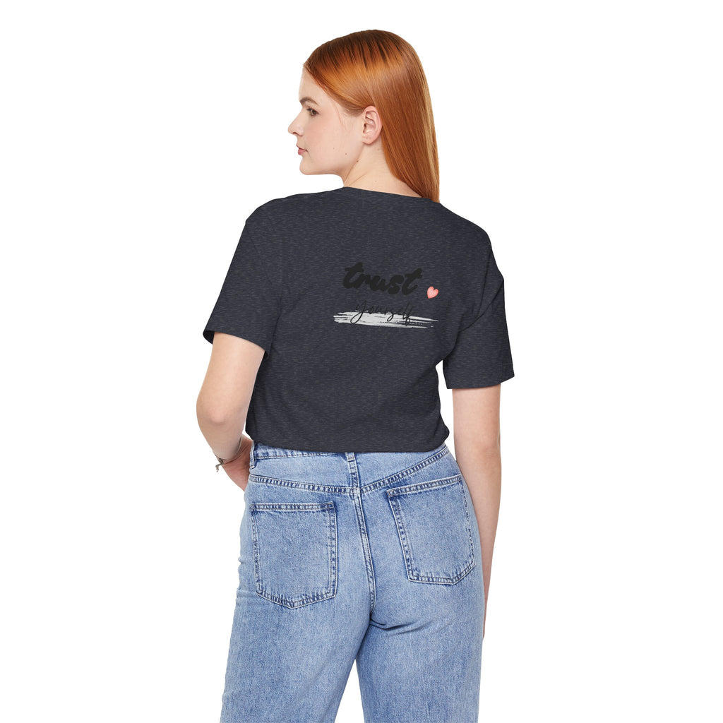 Trust Yourself Tee — Inspirational Graphic Short Sleeve Shirt